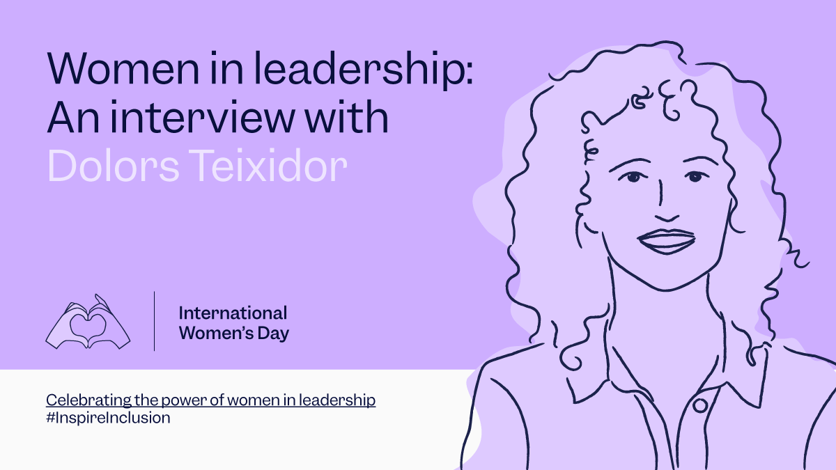 Women in leadership: An interview with Dolors Teixidor
