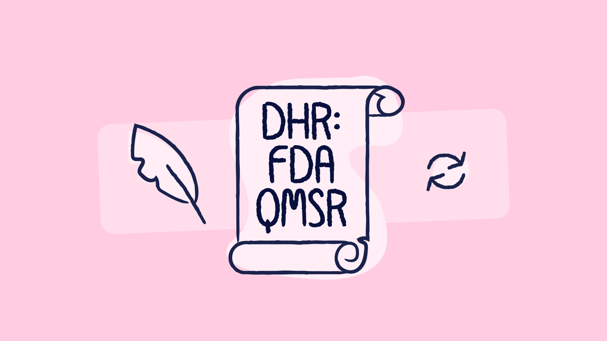 Device History Record (DHR) in 2026: What Changes Under FDA QMSR