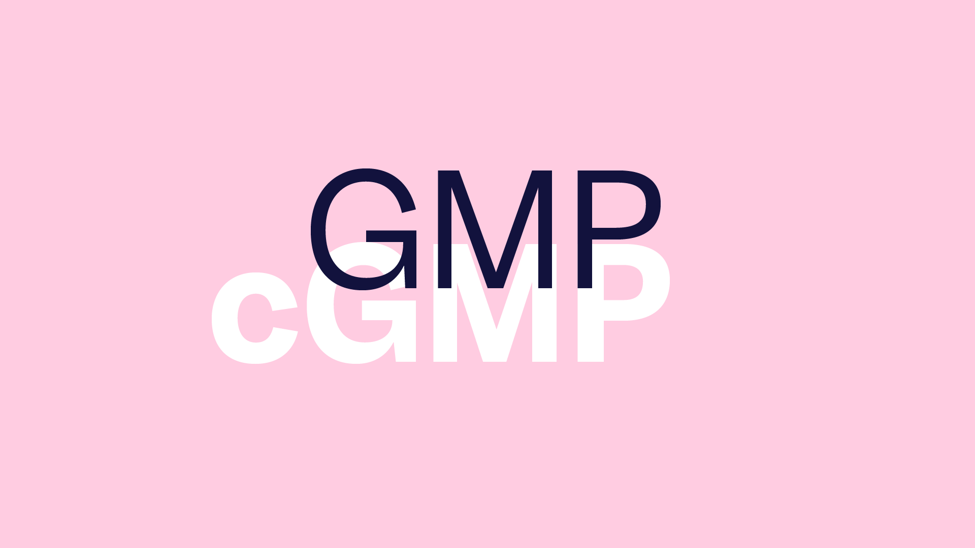 GMP vs. cGMP: What are the differences? - Scilife