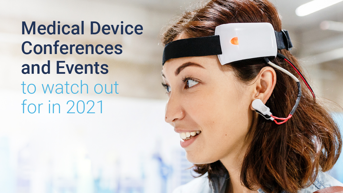 Medical Device Conferences and Events to Watch Out for in 2021